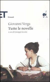 Tutte le novelle - Giovanni Verga - Libro Einaudi 2011, Einaudi tascabili. Classici | Libraccio.it