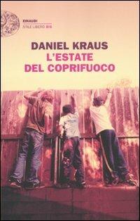 L' estate del coprifuoco - Daniel Kraus - Libro Einaudi 2011, Einaudi. Stile libero big | Libraccio.it