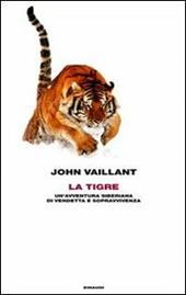 La tigre. Un'avventura siberiana di vendetta e sopravvivenza