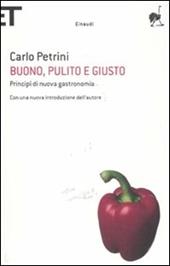 Buono, pulito e giusto. Principî di nuova gastronomia