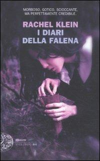 I diari della falena - Rachel Klein - Libro Einaudi 2011, Einaudi. Stile libero big | Libraccio.it
