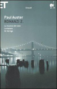 Romanzi. Vol. 2: La musica del caso-Leviatano-Mr. Vertigo. - Paul Auster - Libro Einaudi 2011, Super ET | Libraccio.it