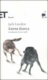 Zanna Bianca - Jack London - Libro Einaudi 2012, Einaudi tascabili. Classici | Libraccio.it