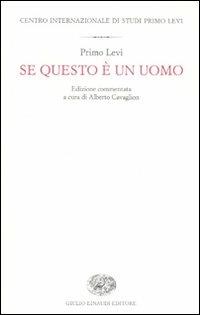 Se questo è un uomo. Ediz. commentata - Primo Levi - Libro Einaudi 2012 | Libraccio.it