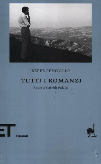 Tutti i romanzi - Beppe Fenoglio - Libro Einaudi 2012, Einaudi tascabili. Biblioteca | Libraccio.it