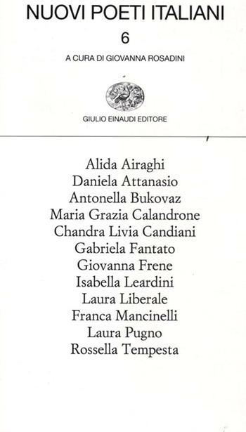 Nuovi poeti italiani. Vol. 6  - Libro Einaudi 2012, Collezione di poesia | Libraccio.it