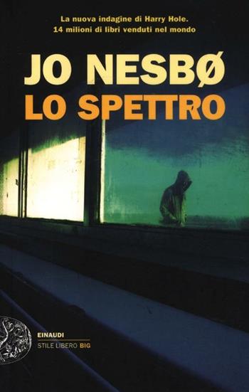 Lo spettro - Jo Nesbø - Libro Einaudi 2012, Einaudi. Stile libero big | Libraccio.it