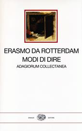 Modi di dire. Adagiorum collectanea. Testo latino a fronte