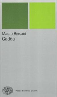 Gadda - Mauro Bersani - Libro Einaudi 2012, Piccola biblioteca Einaudi | Libraccio.it