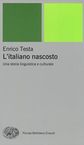 L'italiano nascosto. Una storia linguistica e culturale