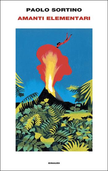 Amanti elementari - Paolo Sortino - Libro Einaudi 2026, Supercoralli | Libraccio.it