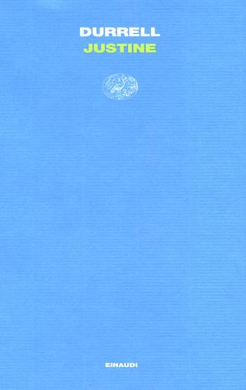 Justine - Lawrence Durrell - Libro Einaudi 2012, Letture Einaudi | Libraccio.it