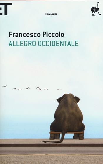 Allegro occidentale - Francesco Piccolo - Libro Einaudi 2013, Super ET | Libraccio.it