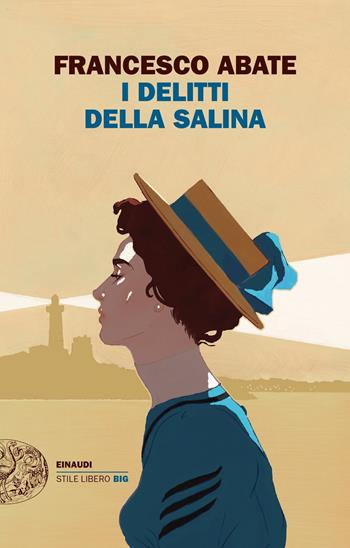 I delitti della salina - Francesco Abate - Libro Einaudi 2020, Einaudi. Stile libero big | Libraccio.it