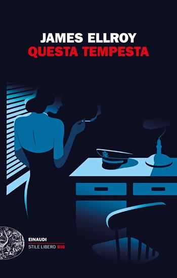 Questa tempesta - James Ellroy - Libro Einaudi 2020, Einaudi. Stile libero big | Libraccio.it