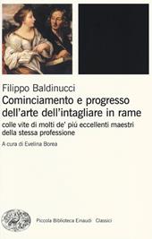 Cominciamento e progresso dell'arte dell'intagliare in rame. Colle vite di molti de' più eccellenti maestri della stessa professione