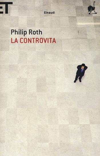 La controvita - Philip Roth - Libro Einaudi 2012, Super ET | Libraccio.it