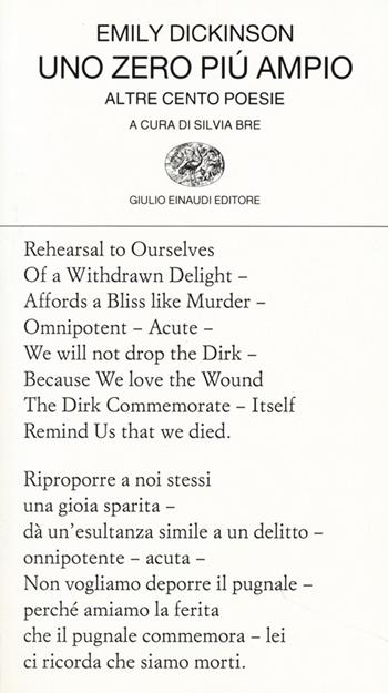 Uno zero più ampio. Altre cento poesie. Testo inglese a fronte - Emily Dickinson - Libro Einaudi 2013, Collezione di poesia | Libraccio.it