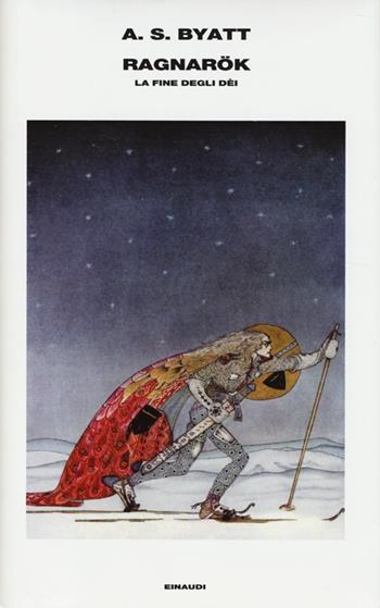 Ragnarök. La fine degli dèi - Antonia Susan Byatt - Libro Einaudi 2013, Supercoralli | Libraccio.it