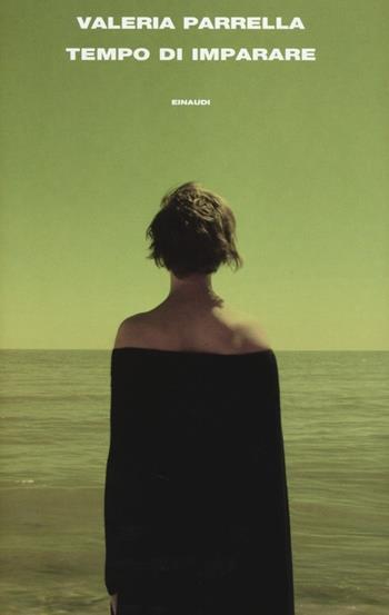 Tempo di imparare - Valeria Parrella - Libro Einaudi 2014, Supercoralli | Libraccio.it
