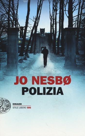 Polizia - Jo Nesbø - Libro Einaudi 2013, Einaudi. Stile libero big | Libraccio.it