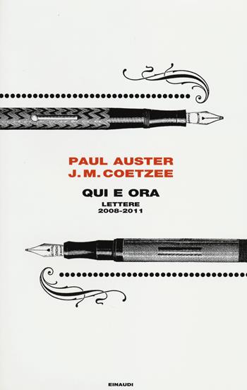 Qui e ora. Lettere 2008-2011 - Paul Auster, J. M. Coetzee - Libro Einaudi 2014, Frontiere Einaudi | Libraccio.it