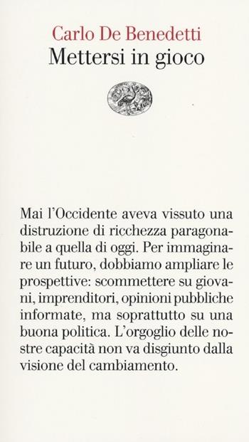 Mettersi in gioco - Carlo De Benedetti - Libro Einaudi 2012, Vele | Libraccio.it