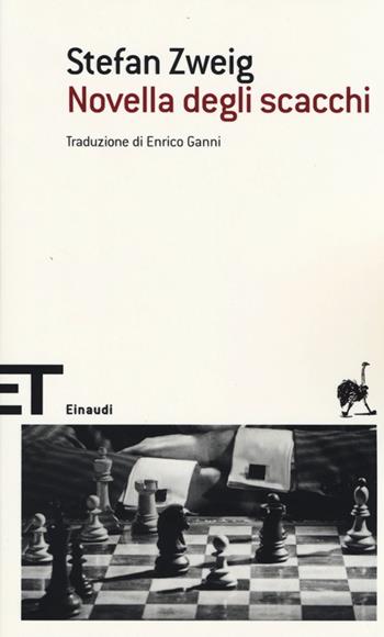 La novella degli scacchi - Stefan Zweig - Libro Einaudi 2013, Einaudi tascabili. Scrittori | Libraccio.it