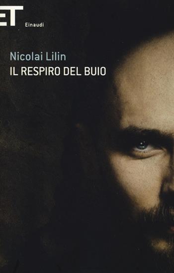 Il respiro del buio - Nicolai Lilin - Libro Einaudi 2013, Super ET | Libraccio.it