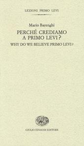 Perché crediamo a Primo Levi?-Why do we believe Primo Levi? Ediz. bilingue