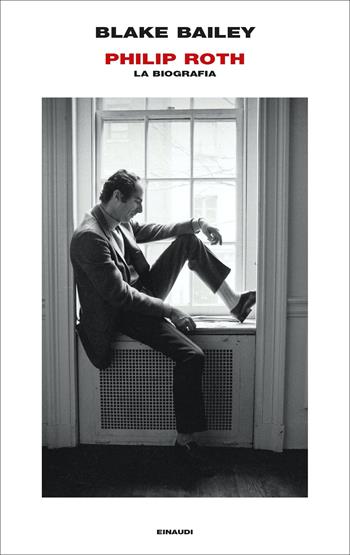 Philip Roth. La biografia - Blake Bailey - Libro Einaudi 2022, Frontiere Einaudi | Libraccio.it