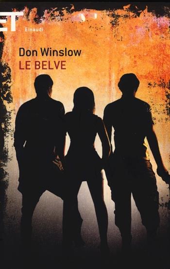 Le belve - Don Winslow - Libro Einaudi 2013, Super ET | Libraccio.it
