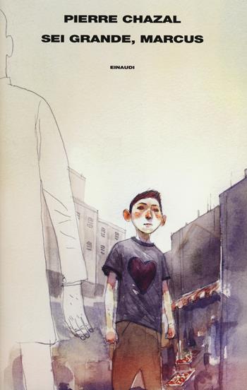 Sei grande, Marcus - Pierre Chazal - Libro Einaudi 2014, Supercoralli | Libraccio.it