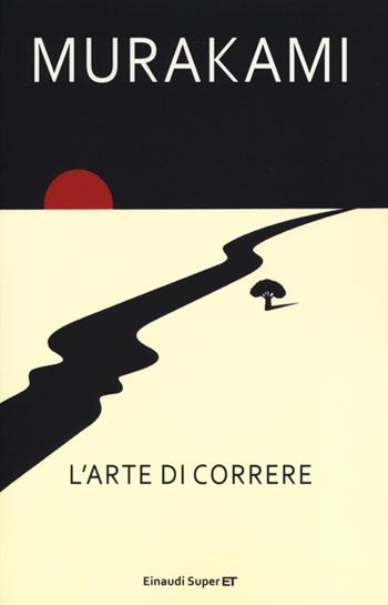 L'arte di correre - Haruki Murakami - Libro Einaudi 2013, Super ET | Libraccio.it