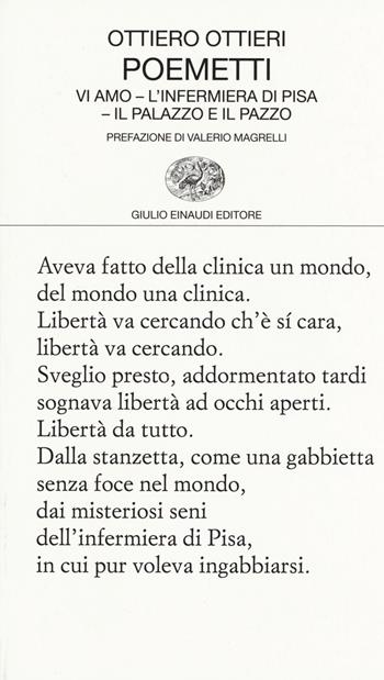 Poemetti: Vi amo-L'infermiera di Pisa-Il palazzo e il pazzo - Ottiero Ottieri - Libro Einaudi 2015, Collezione di poesia | Libraccio.it