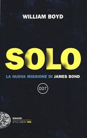 Solo. La nuova missione di James Bond