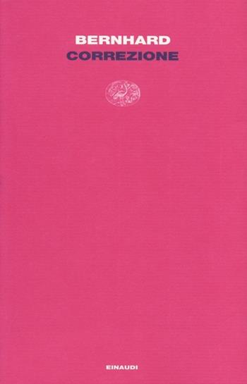 Correzione - Thomas Bernhard - Libro Einaudi 2013, Letture Einaudi | Libraccio.it