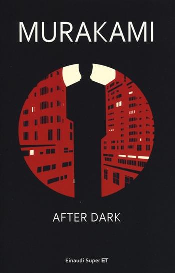 After dark - Haruki Murakami - Libro Einaudi 2013, Super ET | Libraccio.it