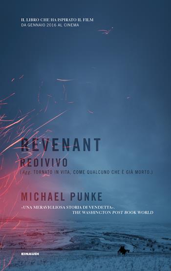 Revenant - Michael Punke - Libro Einaudi 2014, Supercoralli | Libraccio.it
