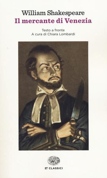 Il mercante di Venezia. Testo inglese a fronte - William Shakespeare - Libro Einaudi 2014, Einaudi tascabili. Classici | Libraccio.it