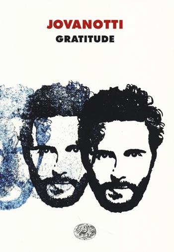 Gratitude - Jovanotti - Libro Einaudi 2013, Super ET | Libraccio.it