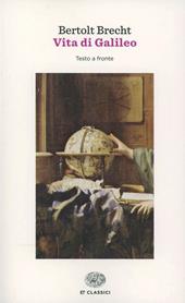 Vita di Galileo. Testo tedesco a fronte - Bertolt Brecht - Libro Einaudi