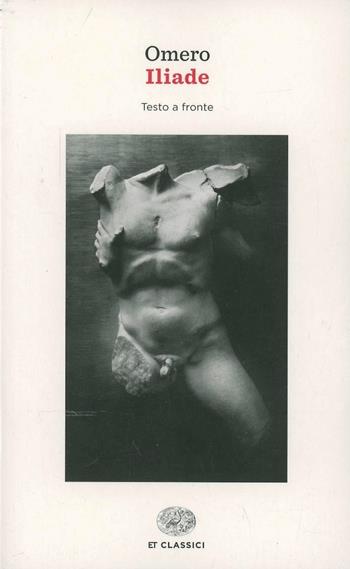 Iliade. Testo greco a fronte - Omero - Libro Einaudi 2014, Einaudi tascabili. Classici | Libraccio.it