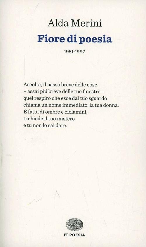 Fiore di poesia (1951-1997) - Alda Merini - Libro Einaudi 2014, Einaudi  tascabili. Poesia