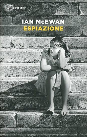 Espiazione - Ian McEwan - Libro Einaudi 2014, Super ET | Libraccio.it