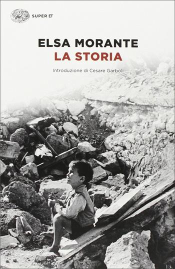 La storia - Elsa Morante - Libro Einaudi 2014, Super ET | Libraccio.it