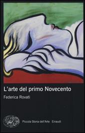 L'arte del primo Novecento. Ediz. illustrata
