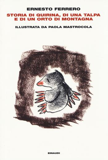 Storia di Quirina, di una talpa e di un orto di montagna - Ernesto Ferrero - Libro Einaudi 2014, L'Arcipelago Einaudi | Libraccio.it