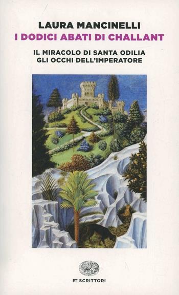 I dodici abati di Challant - Laura Mancinelli - Libro Einaudi 2014, Einaudi tascabili. Scrittori | Libraccio.it