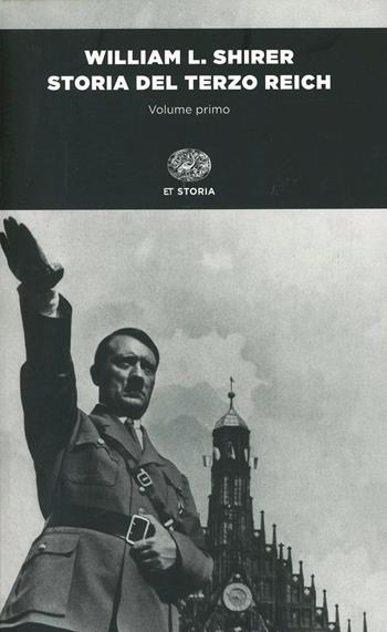 Storia del Terzo Reich - William L. Shirer - Libro Einaudi 2014, Einaudi tascabili. Saggi | Libraccio.it